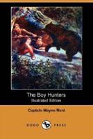 The Boy Hunters (Illustrated Edition) (Dodo Press)