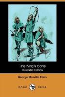 The King's Sons (Illustrated Edition) (Dodo Press)