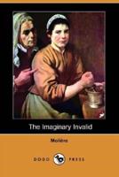 The Imaginary Invalid (Dodo Press)