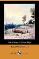 The Valley of Silent Men (Dodo Press)