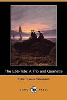 The Ebb-Tide: A Trio and Quartette (Dodo Press)