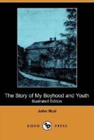 The Story of My Boyhood and Youth (Illustrated Edition) (Dodo Press)