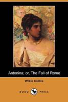 Antonina; Or, the Fall of Rome (Dodo Press)