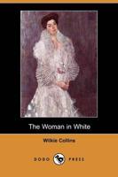 Woman in White (Dodo Press)