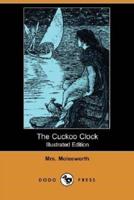 The Cuckoo Clock (Illustrated Edition) (Dodo Press)