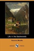 Life in the Backwoods (Dodo Press)