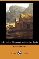 Life in the Clearings Versus the Bush (Dodo Press)