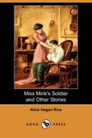 Miss Mink's Soldier and Other Stories (Dodo Press)