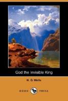 God the Invisible King (Dodo Press)
