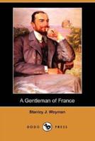 A Gentleman of France (Dodo Press)