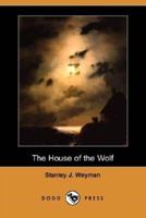 The House of the Wolf (Dodo Press)