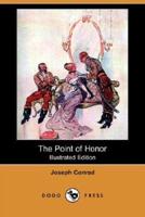 The Point of Honor (Illustrated Edition) (Dodo Press)