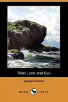 Twixt Land and Sea (Dodo Press)