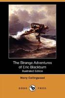 The Strange Adventures of Eric Blackburn (Illustrated Edition) (Dodo Press)