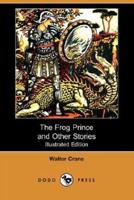 The Frog Prince and Other Stories (Illustrated Edition) (Dodo Press)