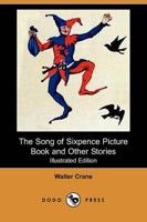 Song of Sixpence Picture Book and Other Stories (Illustrated Edition) (Dodo