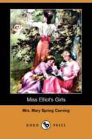 Miss Elliot's Girls (Dodo Press)