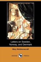 Letters on Sweden, Norway, and Denmark (Dodo Press)