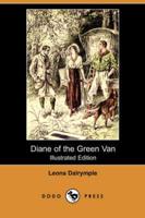 Diane of the Green Van (Illustrated Edition) (Dodo Press)