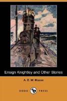 Ensign Knightley and Other Stories (Dodo Press)