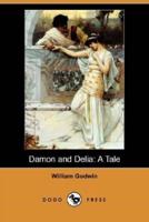 Damon and Delia: A Tale (Dodo Press)