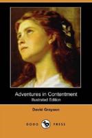 Adventures in Contentment (Illustrated Edition) (Dodo Press)
