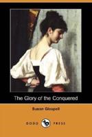 The Glory of the Conquered (Dodo Press)