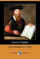 Faust: A Tragedy (Dodo Press)