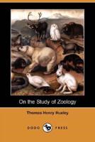 On the Study of Zoology (Dodo Press)