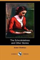 The Schoolmistress and Other Stories (Dodo Press)