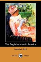 The Englishwoman in America (Dodo Press)