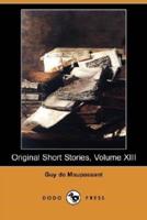 Original Short Stories, Volume XIII (Dodo Press)