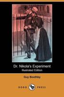 Dr. Nikola's Experiment (Illustrated Edition) (Dodo Press)