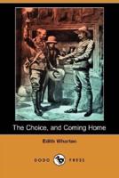 The Choice, and Coming Home (Dodo Press)