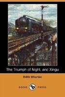 The Triumph of Night, and Xingu (Dodo Press)