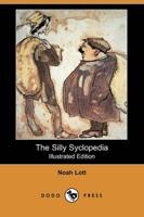 Silly Syclopedia (Illustrated Edition) (Dodo Press)