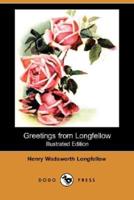 Greetings from Longfellow (Illustrated Edition) (Dodo Press)