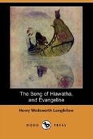 The Song of Hiawatha, and Evangeline (Dodo Press)