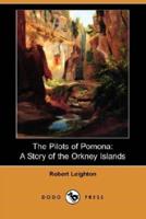 The Pilots of Pomona: A Story of the Orkney Islands (Dodo Press)