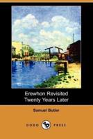 Erewhon Revisited Twenty Years Later (Dodo Press)