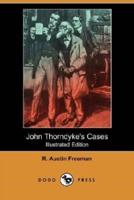 John Thorndyke's Cases (Illustrated Edition) (Dodo Press)