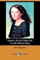 Dream Life and Real Life: A Little African Story (Dodo Press)