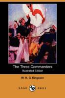 Three Commanders (Illustrated Edition) (Dodo Press)
