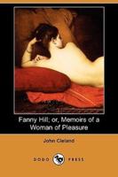 Fanny Hill; Or, Memoirs of a Woman of Pleasure (Dodo Press)