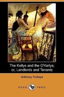 The Kellys and the O'Kellys; Or, Landlords and Tenants (Dodo Press)