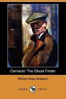 Carnacki: The Ghost Finder (Dodo Press)
