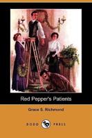 Red Pepper's Patients (Dodo Press)