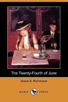 The Twenty-Fourth of June (Dodo Press)