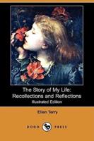 The Story of My Life: Recollections and Reflections (Illustrated Edition) (Dodo Press)