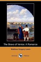 The Bravo of Venice: A Romance (Dodo Press)